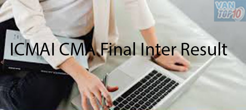 ICMAI CMA Final Inter Result 2023