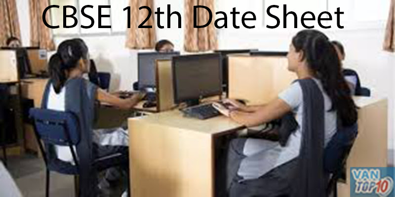 CBSE 12th Date Sheet